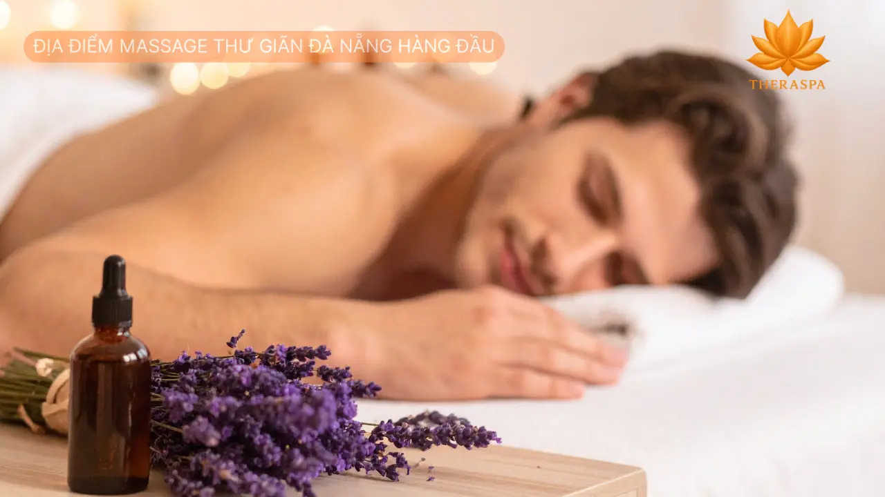 Địa Điểm Massage Thư Giãn Đà Nẵng Hàng Đầu