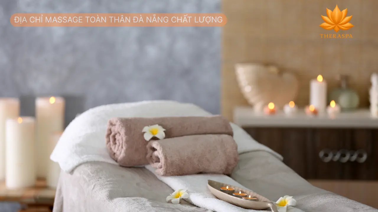 Địa chỉ massage toàn thân Đà Nẵng chất lượng