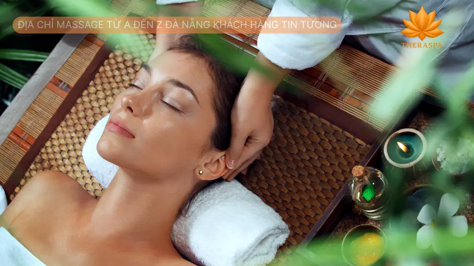 Địa chỉ massage từ a đến z đà nẵng khách hàng tin tưởng