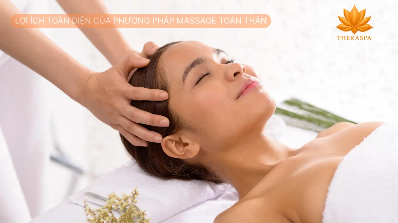 Lợi ích toàn diện của phương pháp massage toàn thân