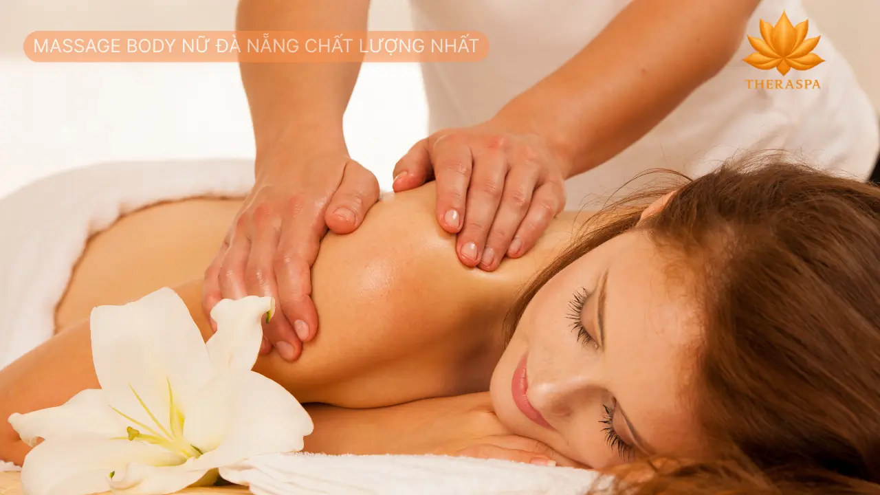 Massage body nữ đà nẵng chất lượng nhất