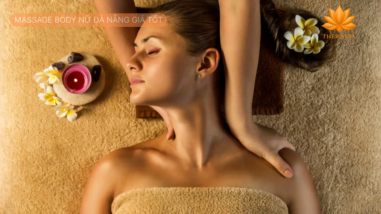 Massage body nữ đà nẵng giá tốt