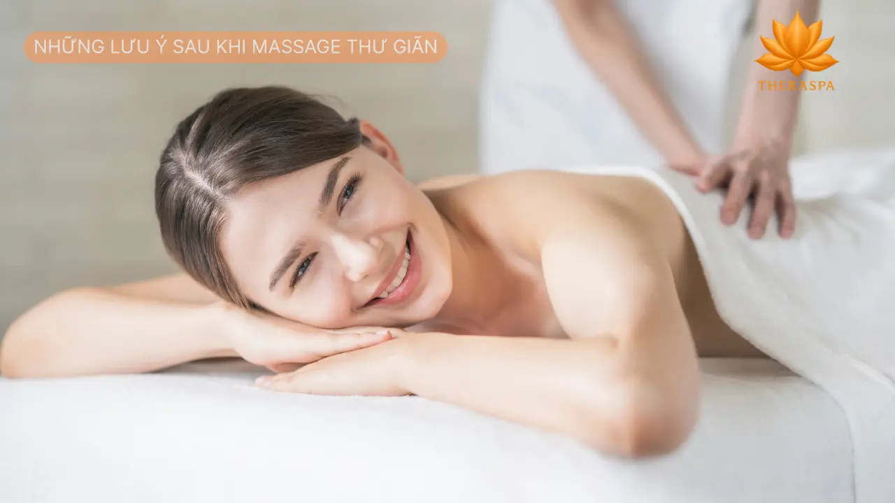 Những Lưu Ý Sau Khi Massage Thư Giãn