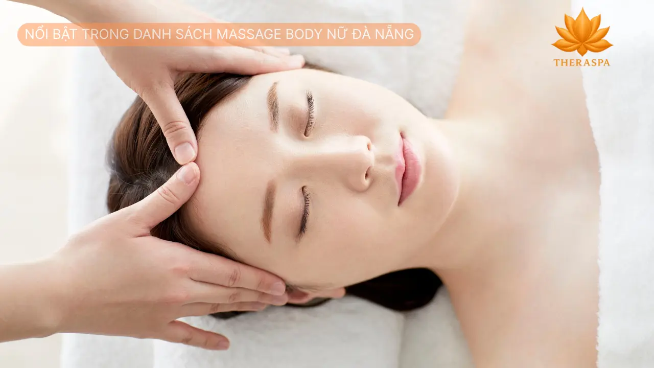 Nổi bật trong danh sách massage body nữ Đà Nẵng