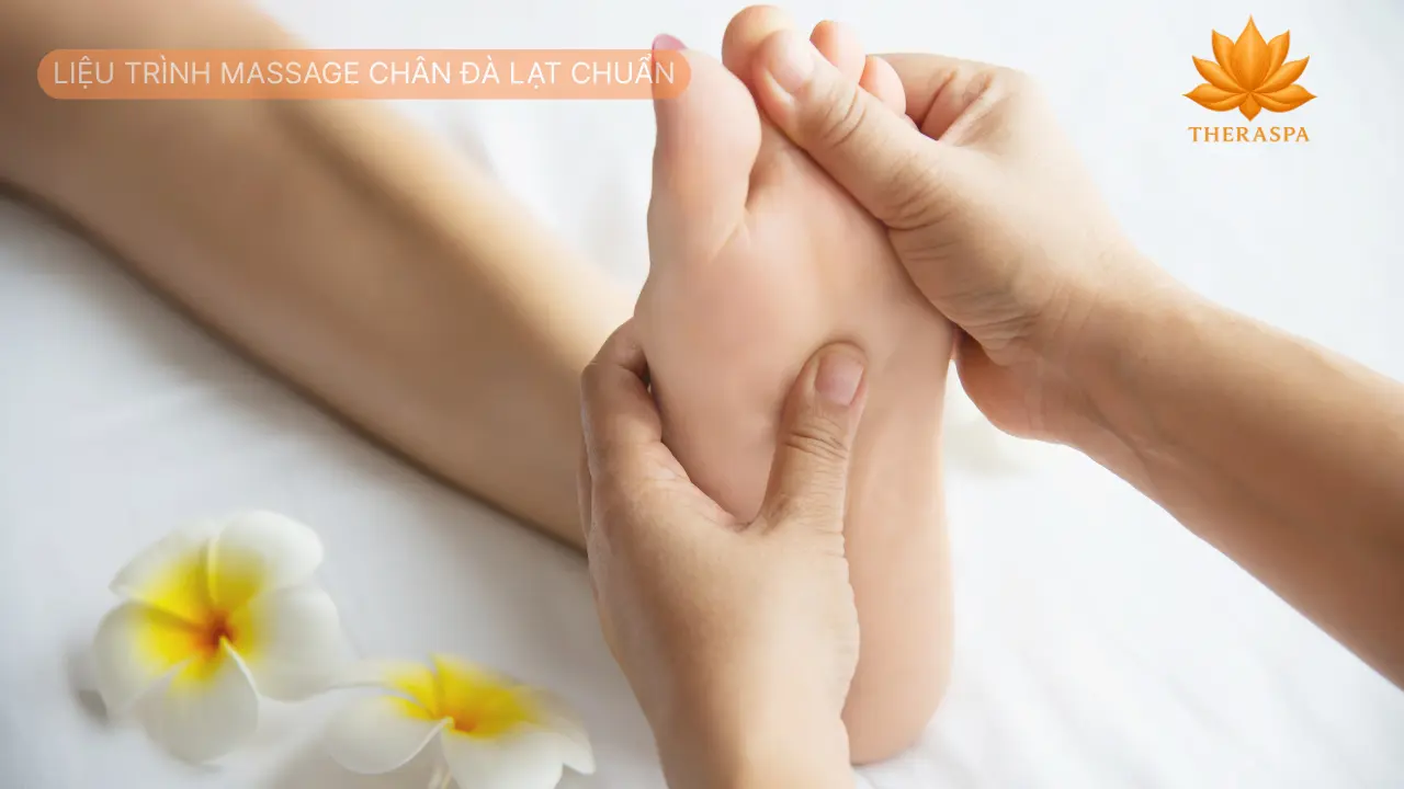 liệu trình massage chân đà lạt chuẩn